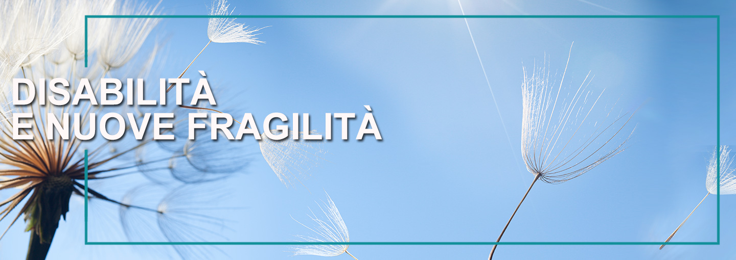 Disabilità e nuove fragilità
